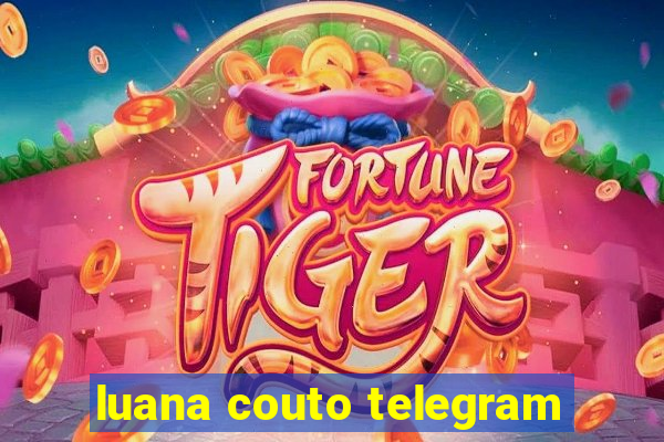 luana couto telegram